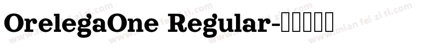 OrelegaOne Regular字体转换